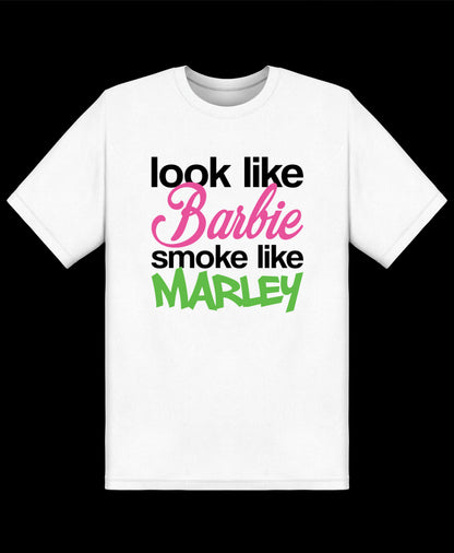 Look Like Barbie Smoke Like Marley